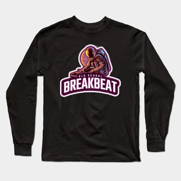 BREAKBEAT  - Old School Astronaut Long Sleeve T-Shirt by DISCOTHREADZ 